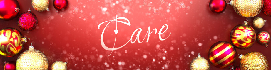 Care and Christmas card, red background with Christmas ornament balls, snow and a fancy and elegant word Care, 3d illustration