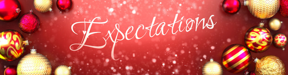 Expectations and Christmas card, red background with Christmas ornament balls, snow and a fancy and elegant word Expectations, 3d illustration