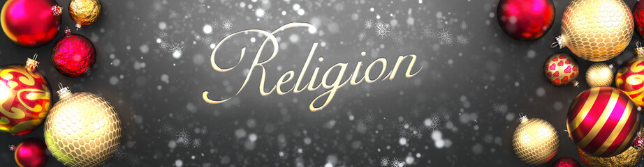 Religion and Christmas,fancy black background card with Christmas ornament balls, snow and an elegant word Religion, 3d illustration