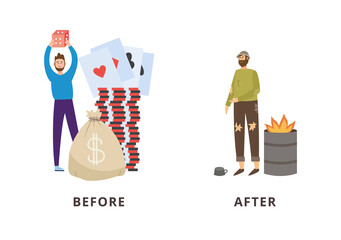 Rich and poor man - before and after gambling success and failure.