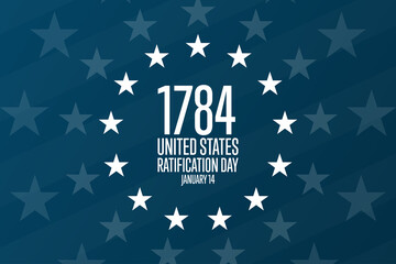 Ratification Day in United States. January 14, 1784. Holiday concept. Template for background, banner, card, poster with text inscription. Vector EPS10 illustration.