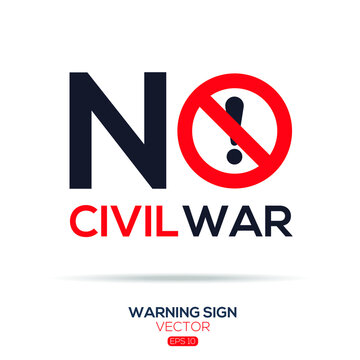 Warning sign (NO civil war),written in English language, vector illustration.