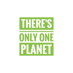 ''There's only one planet'' Lettering