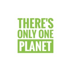 ''There's only one planet'' Lettering