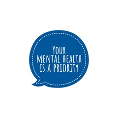 ''Your mental health is a priority'' Lettering