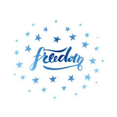 Vector illustration of freedom handwritten lettering for banner, postcard, poster, clothes, logo, advertisement design. Text for template, signage, billboard, printing. Imitation of brushpen lettering