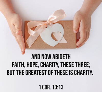 Bible Quotes For Believers. Inspirational Christian Thoughts Verse. Child's Hands Hold Gift Box. Love, People Care Kids Donations Charity, Grace Support Welfare Concept. Giving Tuesday Greeting Card.