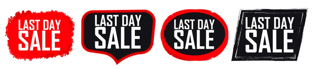 Last Day, set sale speech bubble banners, discount tags design template, vector illustration