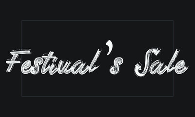 Festival&rsquo;s Sale Typography Handwritten modern brush lettering words in white text and phrase isolated on the Black background