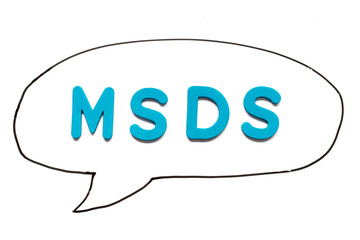 Alphabet letter with word MSDS (Abbreviation of material safety data sheet) in black line hand drawing as bubble speech on white board background