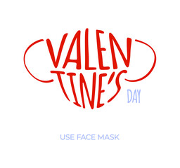 Medical face mask with text valentine day. Protection of coronavirus and covid Valentine Day. hand drawn lettering Vector illustration love banner isolated on white