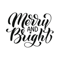 Merry and bright brush hand lettering, isolated on white background. Vector type illustration. Winter season holidays festive design.
