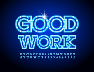 Obraz premium Vector business text Good Work. Blue Neon Font. Bright Illuminated Alphabet Letters and Numbers set