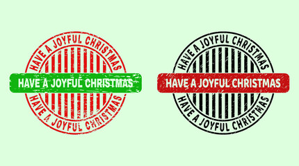 HAVE A JOYFUL CHRISTMAS bicolor round rubber imitations with unclean texture. Flat vector scratched stamps with HAVE A JOYFUL CHRISTMAS caption inside circle, in red, black, green colors.