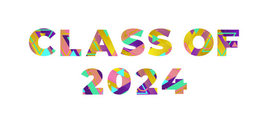 Class of 2024 Concept Retro Colorful Word Art Illustration