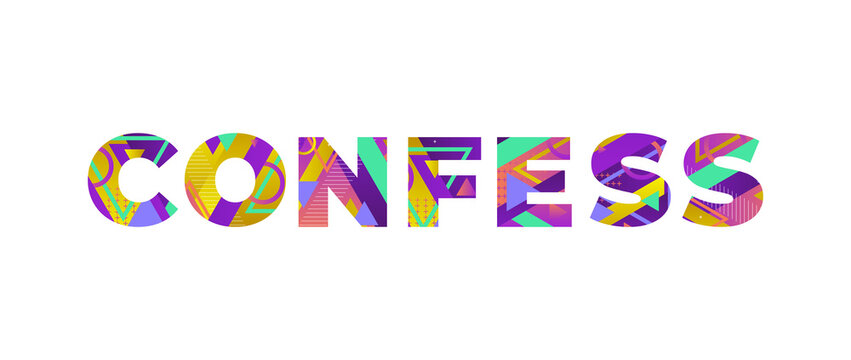 Confess Concept Retro Colorful Word Art Illustration