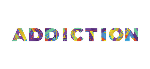 Addiction Concept Retro Colorful Word Art Illustration