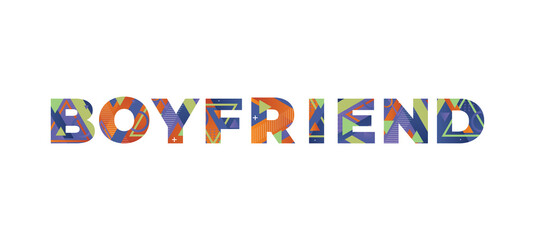 Boyfriend Concept Retro Colorful Word Art Illustration