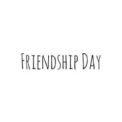 ''Friendship Day'' lettering