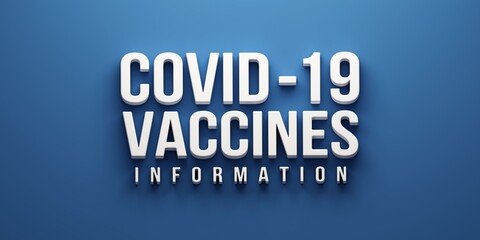 Covid-19 Vaccines information. 3D Render Illustration