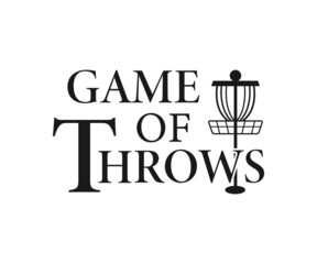 Game of throws, Disc Golf T-shirt vector, Typography T-shirt Design