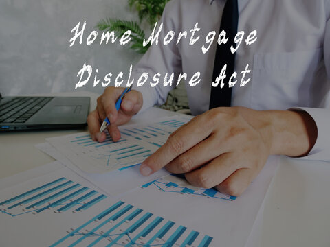 Home Mortgage Disclosure Act Sign On The Piece Of Paper.