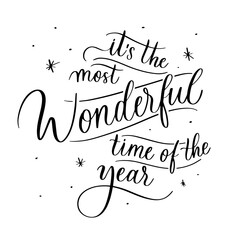 It's the most wonderful time of the year - holiday christmas hand lettering inscription. © ku4erashka