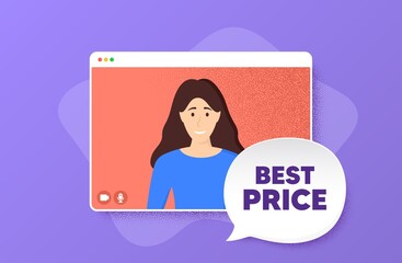 Best Price. Video conference online call. Special offer Sale sign. Advertising Discounts symbol. Woman character on web screen. Best price speech bubble. Video chat screen. Vector
