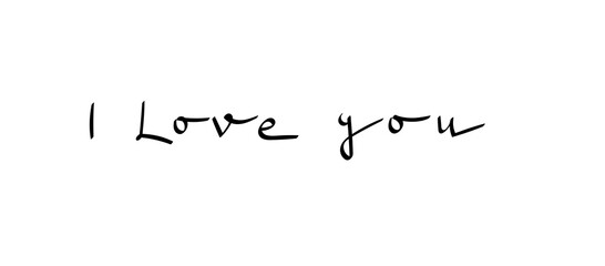 Hand drawn lettring I love you. Black quote isolated on white background