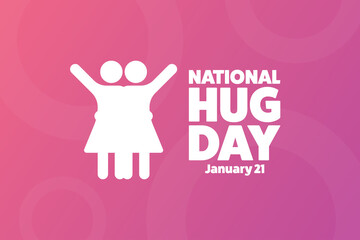 National Hugging Day. January 21. Holiday concept. Template for background, banner, card, poster with text inscription. Vector EPS10 illustration.