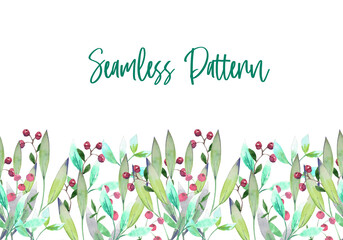 Watercolor illustration. Seamless pattern of greens, berries in the shape of a border. Seamless line from flora elements.