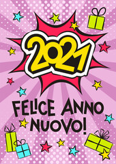 Italian 2021 Happy New year pop art banner. Comic greeting card for Italy with exploison, gifts and stars. Bright Vector illustration. Translation: Happy New year