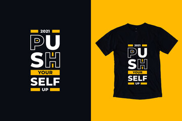 Push yourself up modern geometric tpography inspirational quotes t shirt design