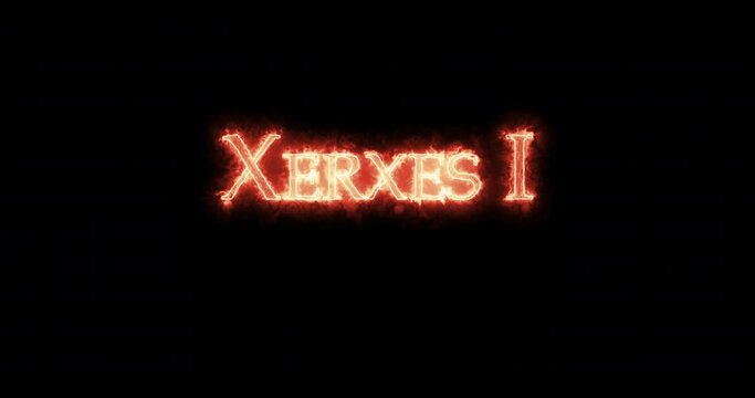 Xerxes I written with fire. Loop