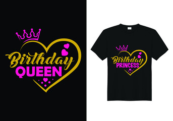 It's a real Queen or King Birthday T-shirt design for Birthday girl or boy | Birthday t-shirt design