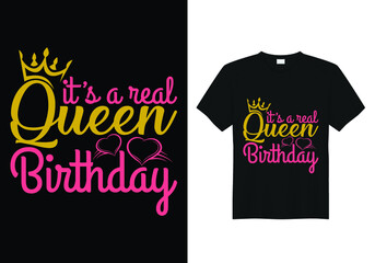 It's a real Queen or King Birthday T-shirt design for Birthday girl or boy | Birthday t-shirt design