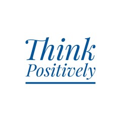''Think positively'' Lettering