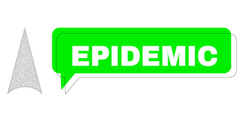 Misplaced Epidemic green phrase cloud and arrowhead up mesh structure. Vector 2d arrowhead up, created from flat mesh. Green chat has Epidemic tag inside black contour, and color cloud.