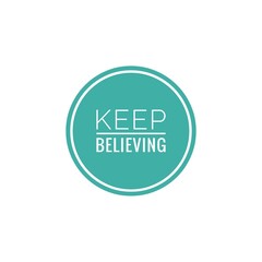 ''Keep believing'' Lettering