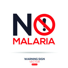 Warning sign (NO malaria),written in English language, vector illustration.