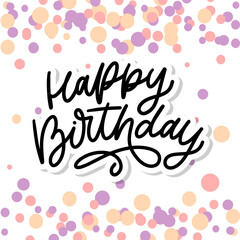 Happy Birthday lettering calligraphy brush vector typography text illustration