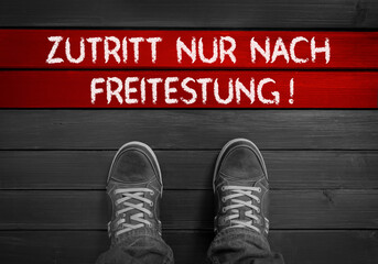 Zutritt nur nach Freitestung!