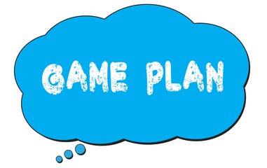 GAME  PLAN text written on a blue thought bubble.