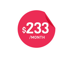 $233 Dollar Month. 233 USD Monthly sticker