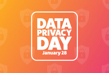 Data Privacy Day. January 28. Holiday concept. Template for background, banner, card, poster with text inscription. Vector EPS10 illustration.