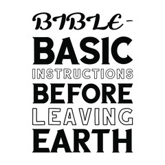 BIBLE – Basic Instructions Before Leaving Earth. Vector Quote