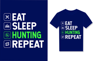 Eat Sleep Hunting Repeat