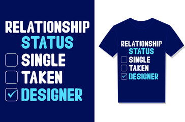 Relationship Status Single Taken Designer