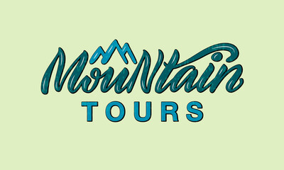 Vector illustration of mountain tours lettering for banner, signage, postcard, business card, advertisement, equipment, clothes design. Handwritten text with mountains outline
