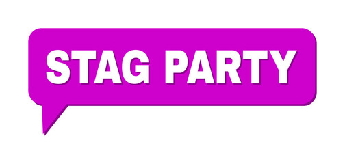 Speech STAG PARTY Colored Bubble Frame. STAG PARTY text is located inside colored speech balloon with shadow. Vector quote text inside forum frame.